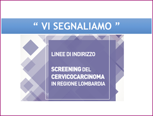 Linee di indirizzo per lo screening del cervicocarcinoma della Regione Lombardia