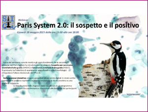 SAVE THE DATE!!! 18 maggio 2023  Webinar - Webinar SICi - Paris System 2.0: il sospetto e il positivo  A breve il programma dettagliato e le modalità di iscrizione