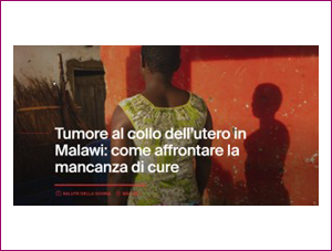Tumore al collo dell’utero in Malawi: come affrontare la mancanza di cure